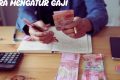 cara mengatur gaji